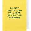 I’m not just a card, I’m a beam of positive sunshine! ☀️